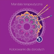 MANDALA TERAPEUTYCZNA CZĘŚĆ 5 - Opracowanie zbiorowe