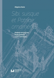 Sibi, suisque et Patriae ornamento - Zbigniew Bania
