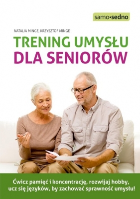 Trening umysłu dla seniorów - Minge Natalia, Minge Krzysztof