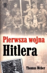 Pierwsza wojna Hitlera Adolf Hitler, żołnierze pułku Lista i pierwsza Weber Thomas