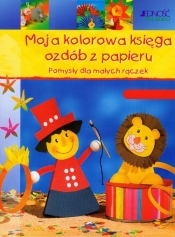 Moja kolorowa księga ozdób z papieru