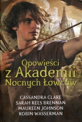 Opowieści z Akademii Nocnych Łowców - Cassandra Clare