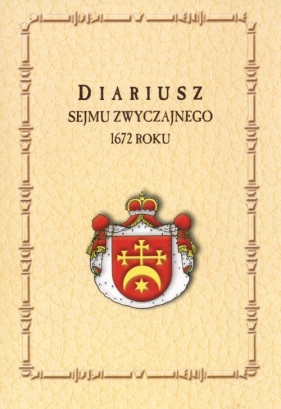 Diariusz Sejmu Zwyczajnego 1672 roku - Przyboś Kazimierz