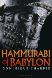 Hammurabi of Babylon - Dominique Charpin