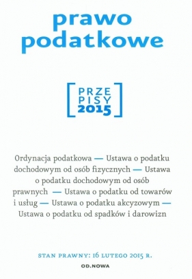 Prawo podatkowe 2015 Przepisy - <br />