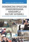Ekonomiczno-społeczne uwarunkowania konsumpcji kultury wysokiej na Wioletta Małgorzata Florczak