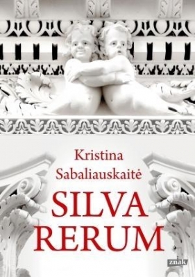 Silva rerum - Sabaliauskaite Kristina