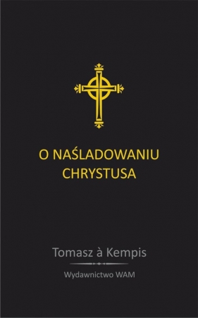 O naśladowaniu Chrystusa - Tomasz à Kempis