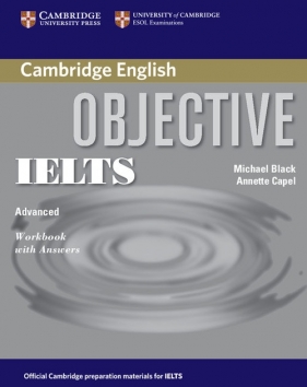 Objective IELTS Advanced Workbook with Answers - Black Michael, Capel Annette