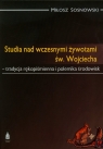 Studia nad wczesnymi żywotami św. Wojciecha tradycja rękopiśmienna i Sosnowski Miłosz