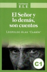 El Senor y lo demas son cuentos. Lecturas ELE C1 Leopoldo Alas Clarin