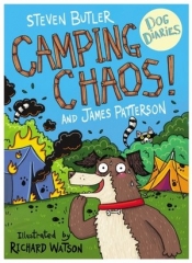 Dog Diaries: Camping Chaos! - James Patterson
