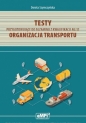 Testy przygotowujące do egzaminu z kwalifikacji AU.32. Organizacja transportu - Dorota Szymczyńska