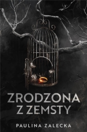 Zrodzona z zemsty - Paulina Zalecka