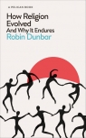 How Religion Evolved Robin Dunbar