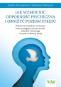 Jak wzmocnić odporność psychiczną i obniżyć poziom stresu - Sandra Mastropietro .
