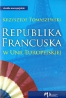 Republika francuska w Unii Europejskiej  Tomaszewski Krzysztof
