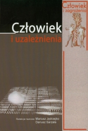 Człowiek i uzależnienia - Mariusz Jędrzejko, Dariusz Sarzała