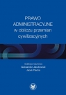  Prawo administracyjne w obliczu przemian cywilizacyjnych