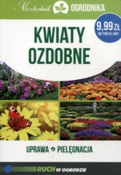 Kwiaty ozdobne. - Opracowanie zbiorowe