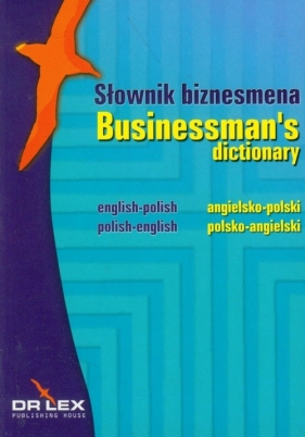 Słownik biznesmena angielsko-polski, polsko-angielski