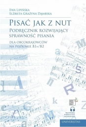 Pisać jak z nut. Podręcznik rozwijający... - Ewa Lipińska, Elżbieta Grażyna Dąmbska