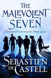The Malevolent Seven - de Castell Sebastien 
