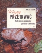 Muszę przetrwać. Noty z życia o zapachu gorzkiej czekolady - Aneta Kania
