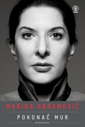 Marina Abramović. Pokonać mur. Wspomnienia (Uszkodzenie obwoluty) - Marina Abramović