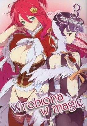 Wrobiona w magię. Tom 3 - Kon Shiyota