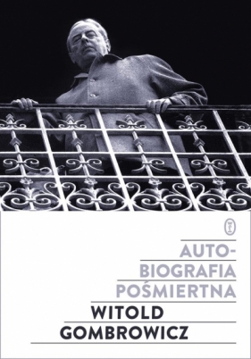 Autobiografia pośmiertna - Witold Gombrowicz