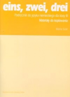 eins zwei drei 3 Poradnik metodyczny Materiały do kopiowania - Maria Szot
