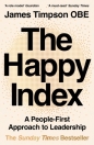 The Happy Index. A People-First Approach to Leadership wer. angielska - James Timpson