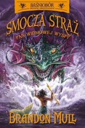 Pan Widmowej Wyspy. Smocza Straż. Baśniobór. Tom 3 - Brandon Mull