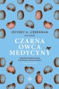 Czarna owca medycyny. Nieopowiedziana historia psychiatrii - Jeffrey Alan Lieberman, Ogi Ogas