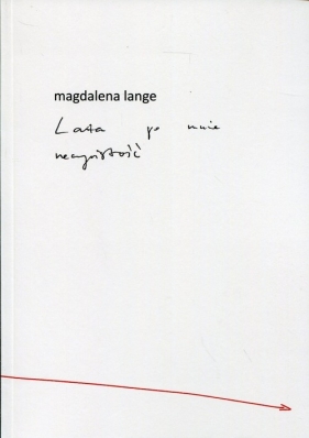 Lata po mnie rzeczywistość - Magdalena Lange