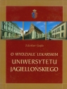 O wydziale lekarskim Uniwersytetu Jagielońskie