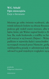 Opis nieszczęścia. Eseje o literaturze - W.G. Sebald