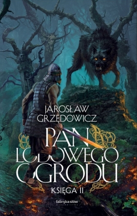 Pan Lodowego Ogrodu. Księga 2 - Jarosław Grzędowicz