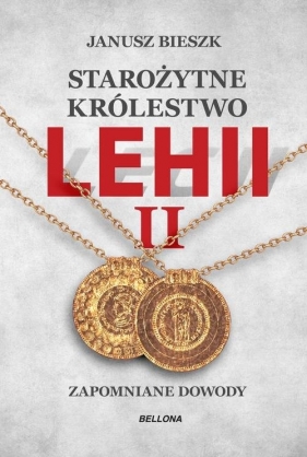 Starożytne Królestwo Lehii II - Bieszk Janusz