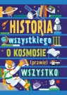 Historia wszystkiego III. O kosmosie.. Dominika Dąbrowska