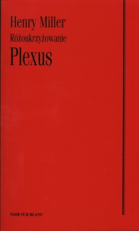 Plexus Różoukrzyżowanie - Henry Miller