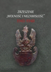 Zrzeszenie „Wolność i Niezawisłość” 1945-1948