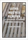 Łatwa muzyka filmowa na ksylofon/dzwonki... red. T. Pawson