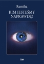 Kim jesteśmy naprawdę - Ramtha