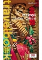 Meksyk. Jukatan i Chiapas. Travelbook - Ewa Pytel-Skiba