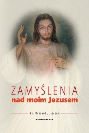 Zamyślenie nad moim Jezusem