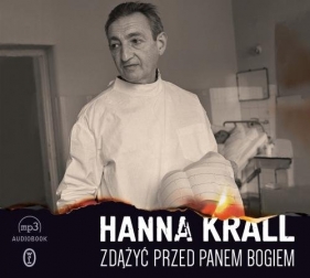 Zdążyć przed Panem Bogiem - Hanna Krall