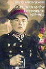 10 Pułk Ułanów Litewskich 1918-1939 Wojciechowski Jerzy S.