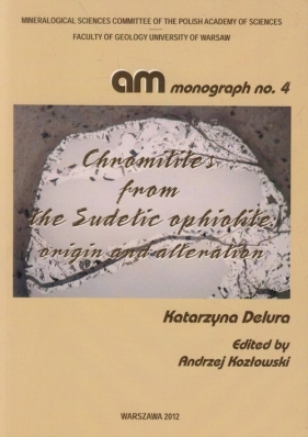 Chromitites from the Sudetic ophiolite nr 4 - Katarzyna Delura